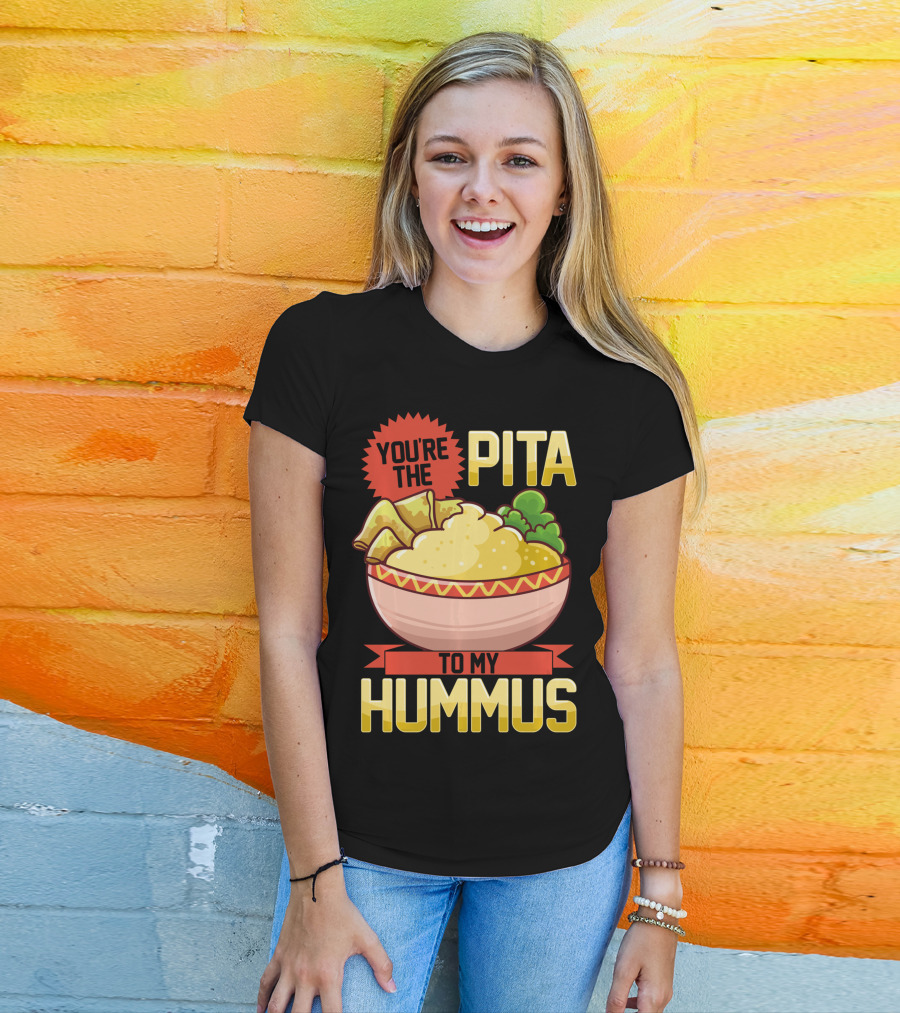 You're The Pita To My Hummus Vegan Vegetarian Dip Food Bowl T-Shirt