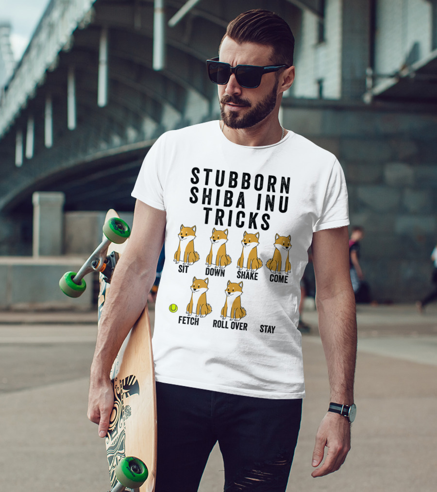 Stubborn Shiba Inu Tricks Sit Down Shake Come Fetch Roll Over Stay T-Shirt