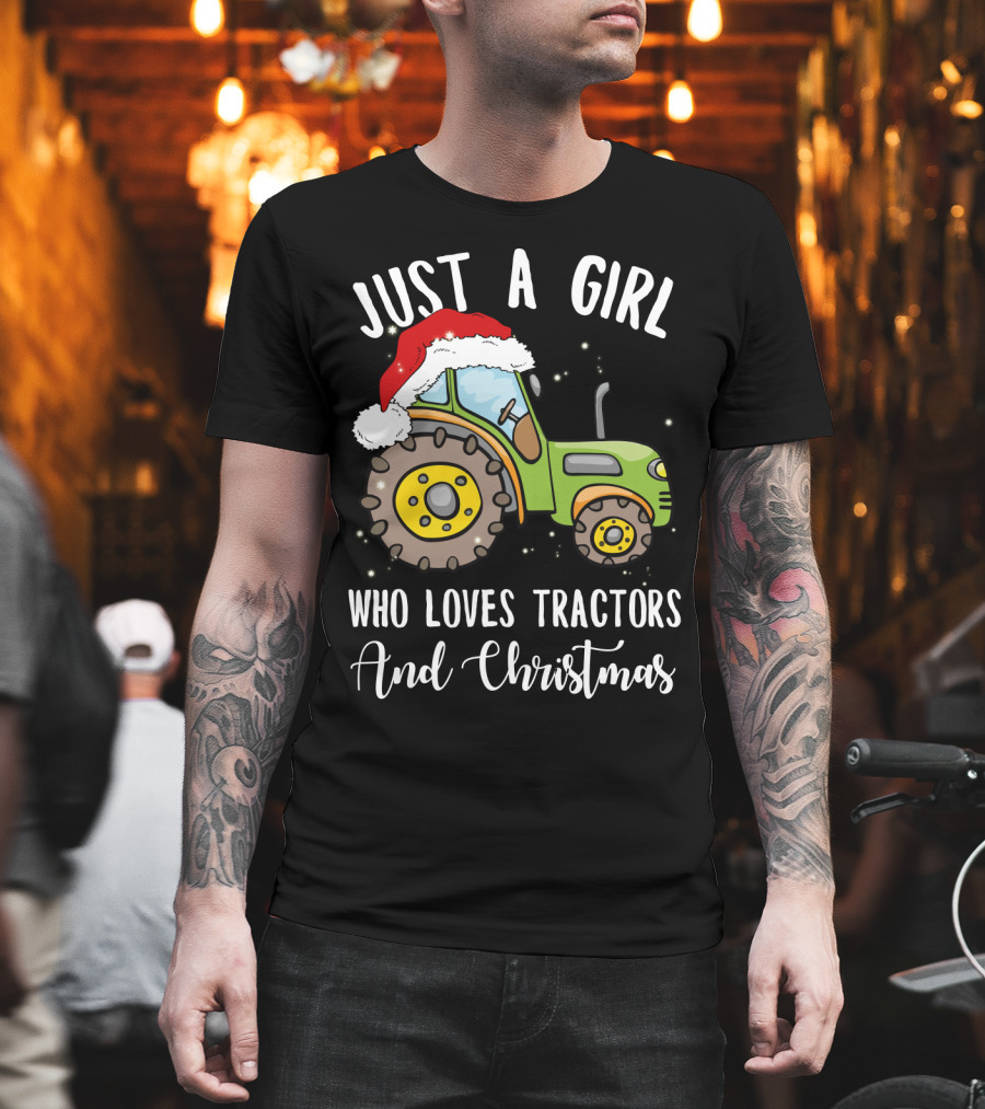 Just a Girl Who Loves Tractors and Christmas with Santa Hat T-Shirt