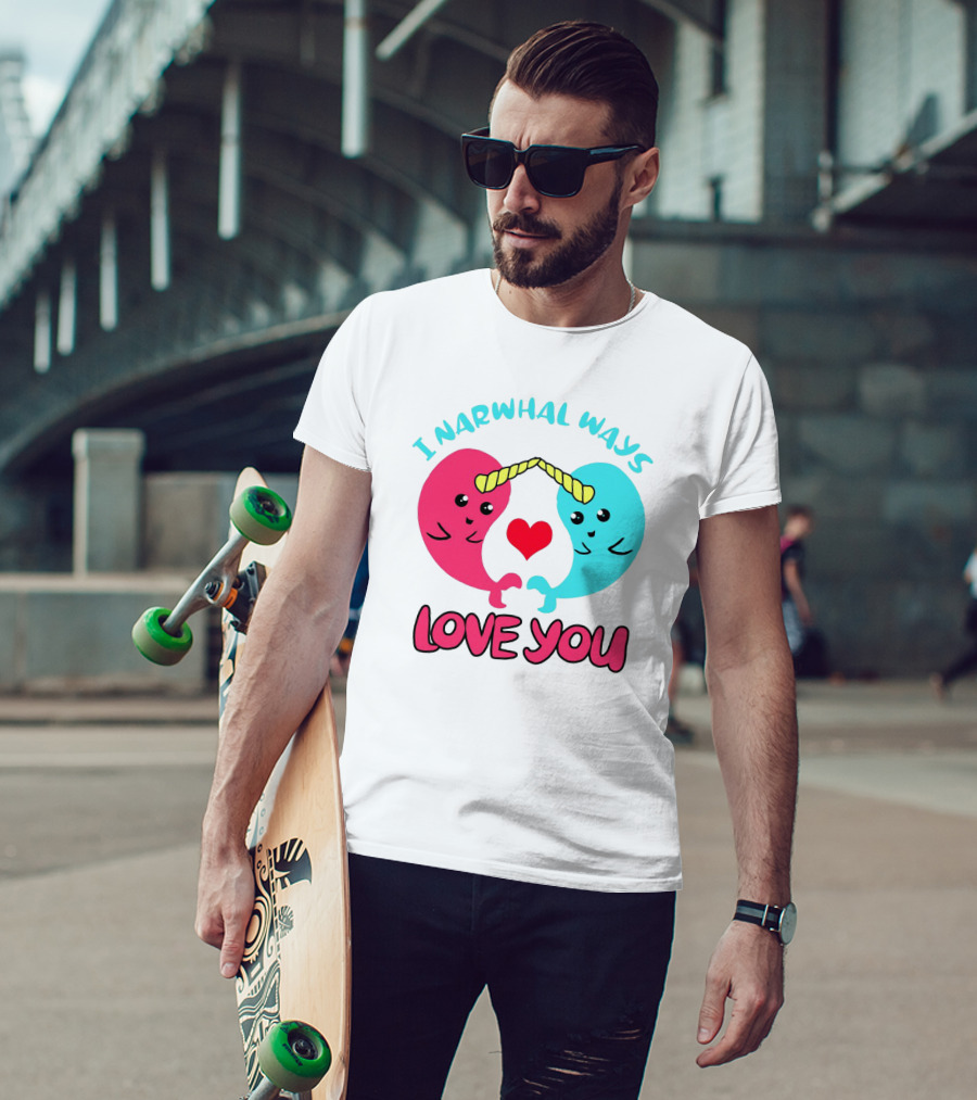 I Narwhal Ways Love You Kawaii Ocean Arctic Heart T-Shirt