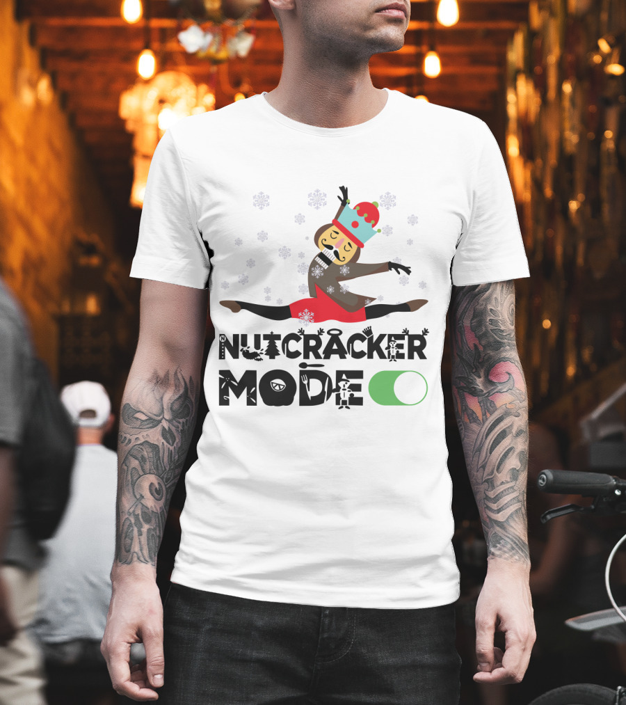 Nutcracker Mode On With Festive Ballet Snowflakes And Dancing Toy Soldier T-Shirt