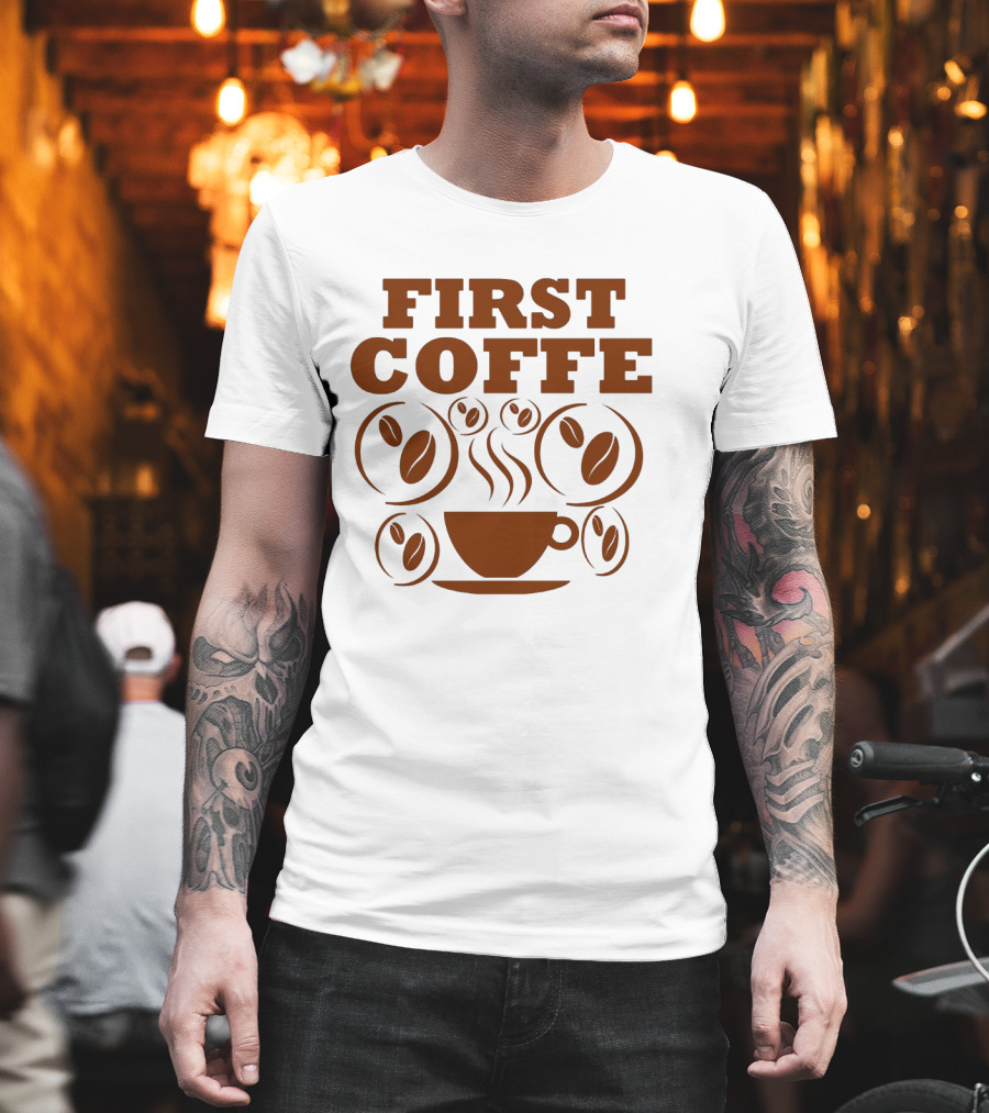 First Coffee Steam Cup Surrounded By Beans T-Shirt