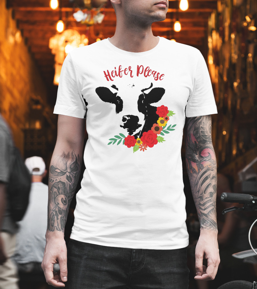Heifer Please Cow With Floral Accents For Country Girls T-Shirt
