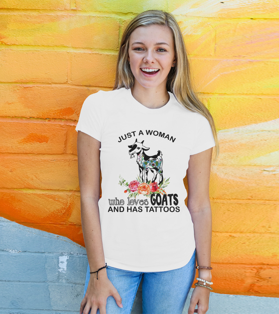Just A Woman With Floral Tattooed Goat And Colorful Flowers Who Loves Goats And Has Tattoos T-Shirt
