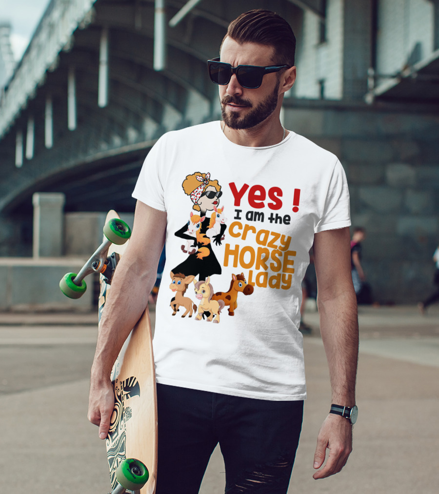 Yes I Am The Crazy Horse Lady With Cartoon Horses And Stylish Woman T-Shirt