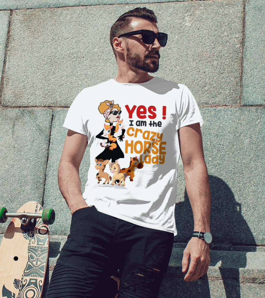 Yes I Am The Crazy Horse Lady With Cartoon Horses And Stylish Woman T-Shirt