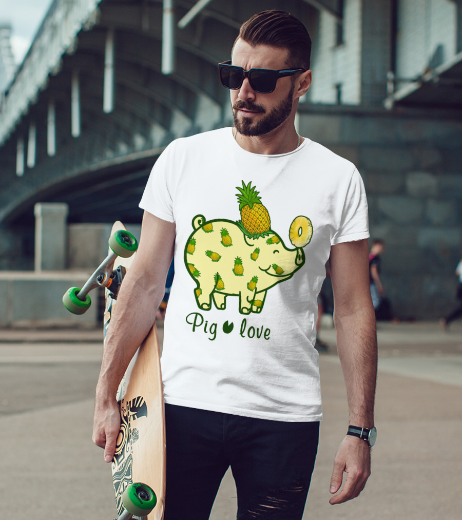 Pig Love Pineapple Cute Pig Farm Animal Pineapple T-Shirt