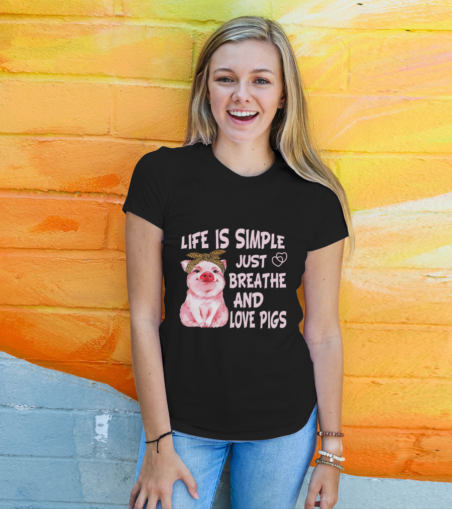 Life Is Simple Just Breathe And Love Pigs Cute Pink Pig With Bandana And Heart Symbols T-Shirt