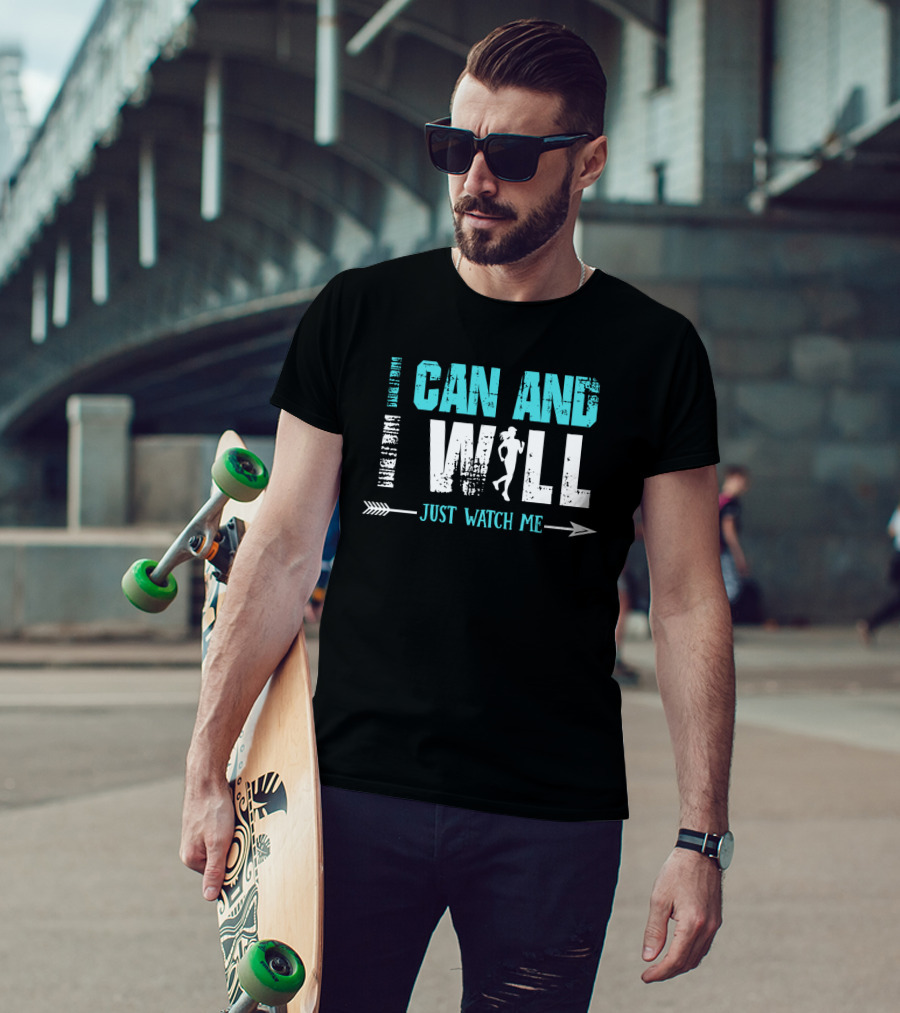 I Can And I Will Just Watch Me Running Motivation With Arrow And Runner T-Shirt
