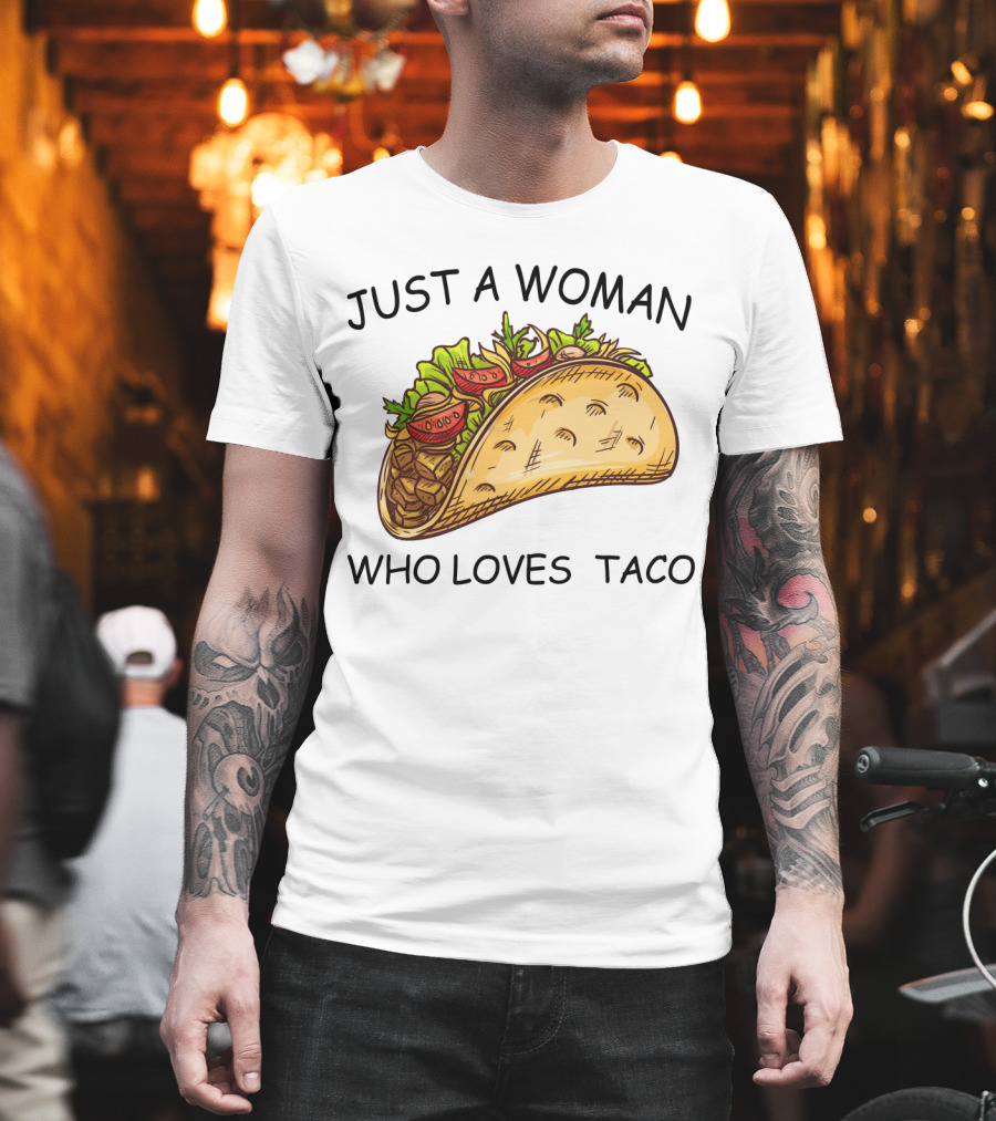 Just a Woman Who Loves Taco with Colorful T-Shirt