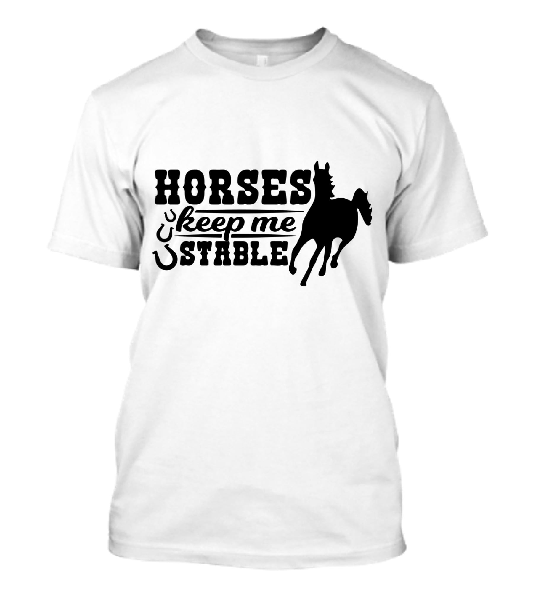 HORSES Keep Me Stable Galloping T-Shirt