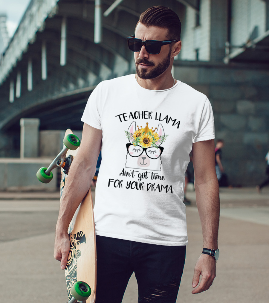 Teacher Llama Ain't Got Time For Your Drama Sunflower Crown Glasses T-Shirt