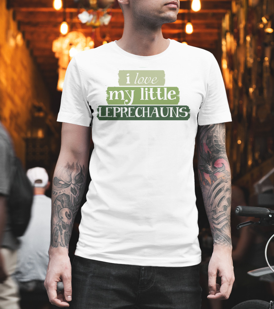 I Love My Little Leprechauns Patrick Day T-Shirt