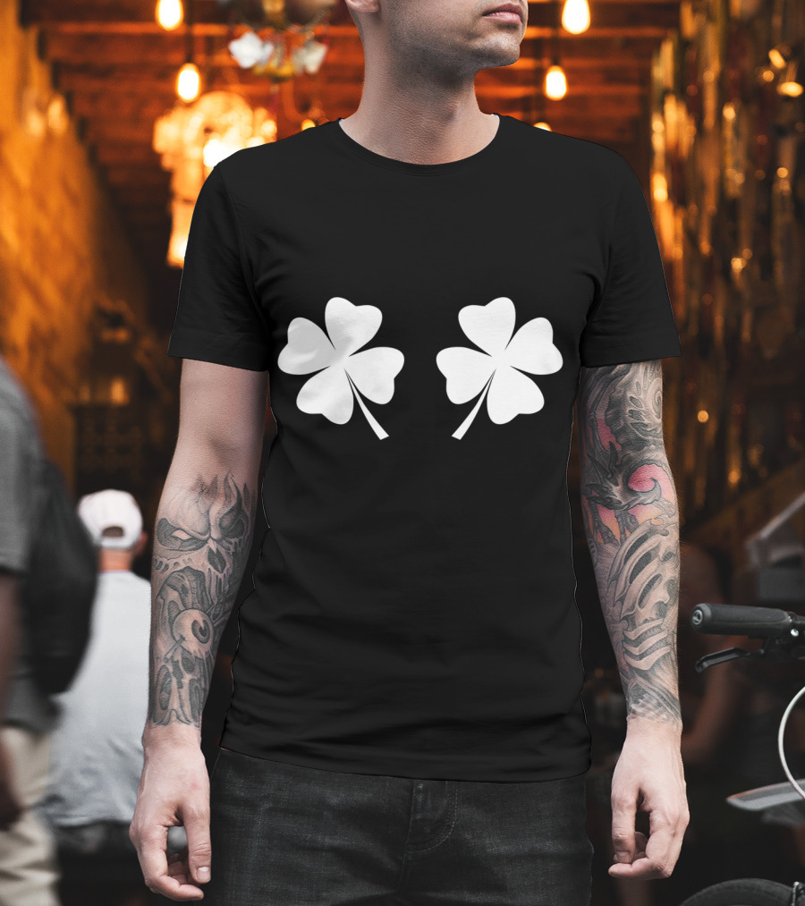 Clover Breasts Shamrock Pair For St Patricks And Pattys Day T-Shirt