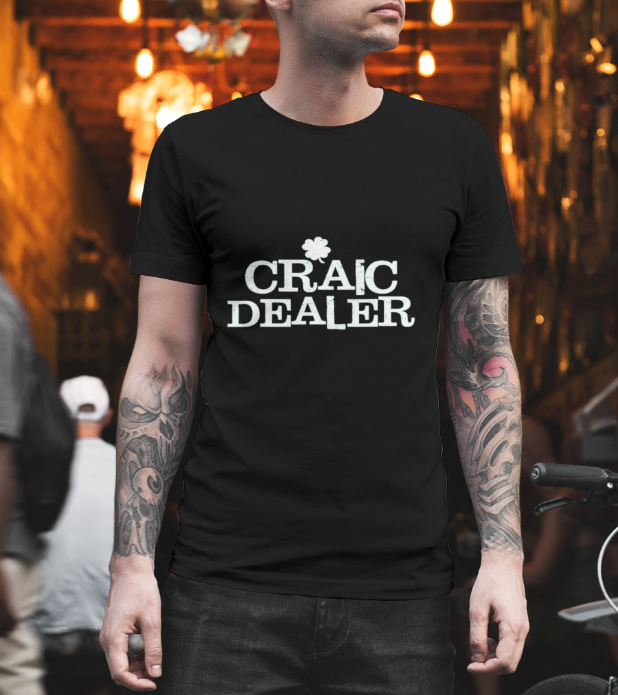 Craic Dealer Shamrock Funny St Patricks Paddy's Day March T-Shirt