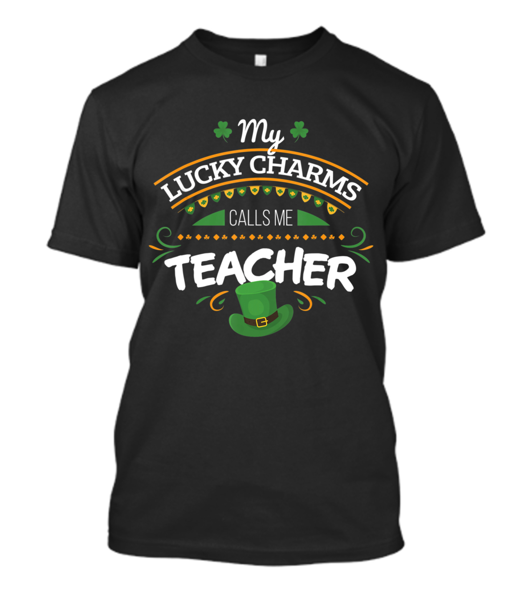 My Lucky Charms Calls Me Teacher St. Patrick's Day T-Shirt
