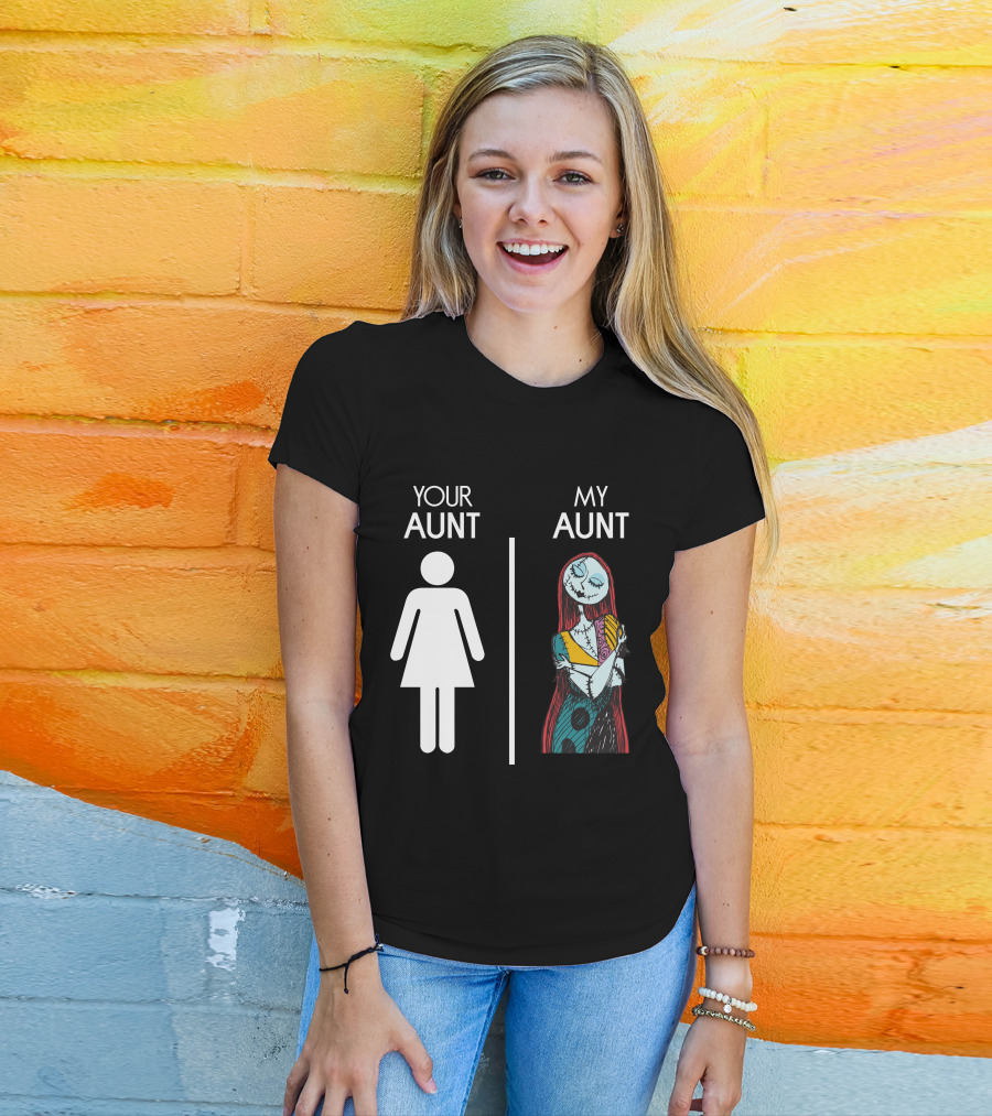 Your Aunt My Aunt Sally Nightmare T-Shirt