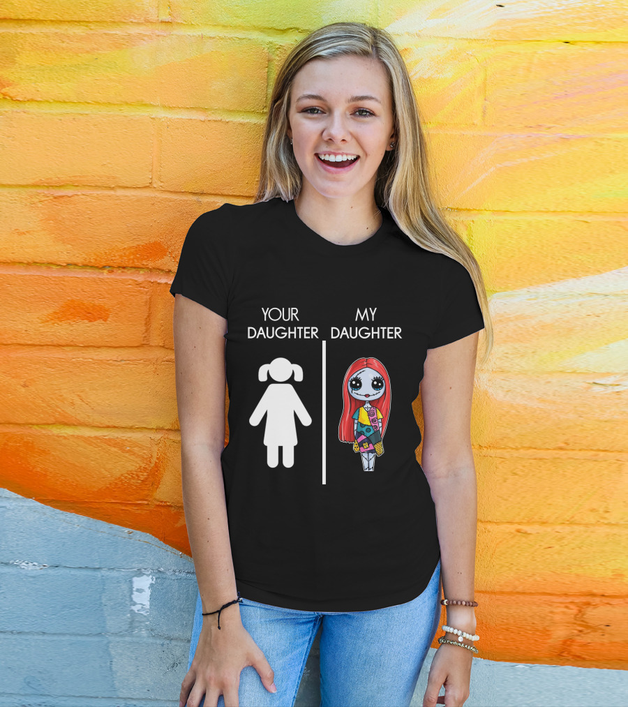 Your Daughter My Sally The Nightmare Before Christmas T-Shirt