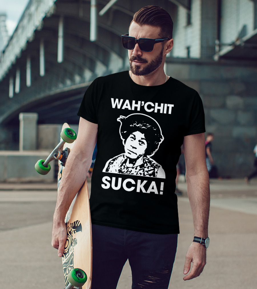 Wah'chit Sucka Esther Anderson T-Shirt
