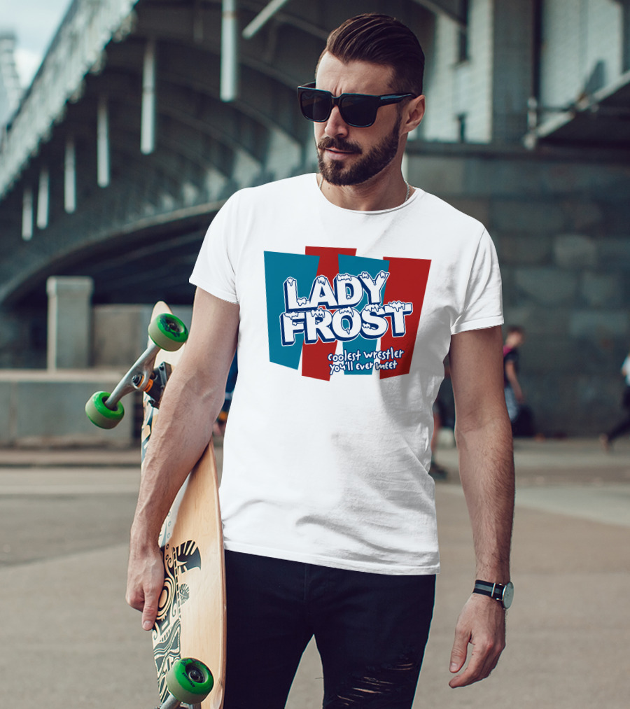 Lady Frost Coolest Wrestler You'll Ever Meet Iconic Bold Red Blue Text T-Shirt