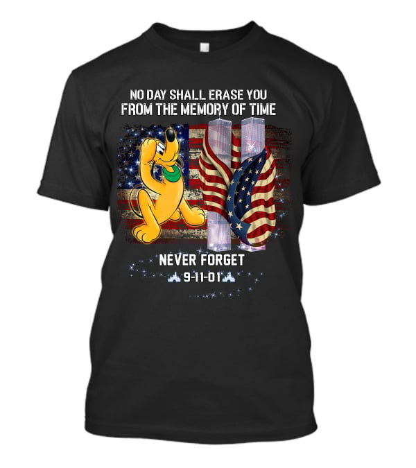 No Day Shall Erase You Pluto Never Forget 9-11-01 T-Shirt
