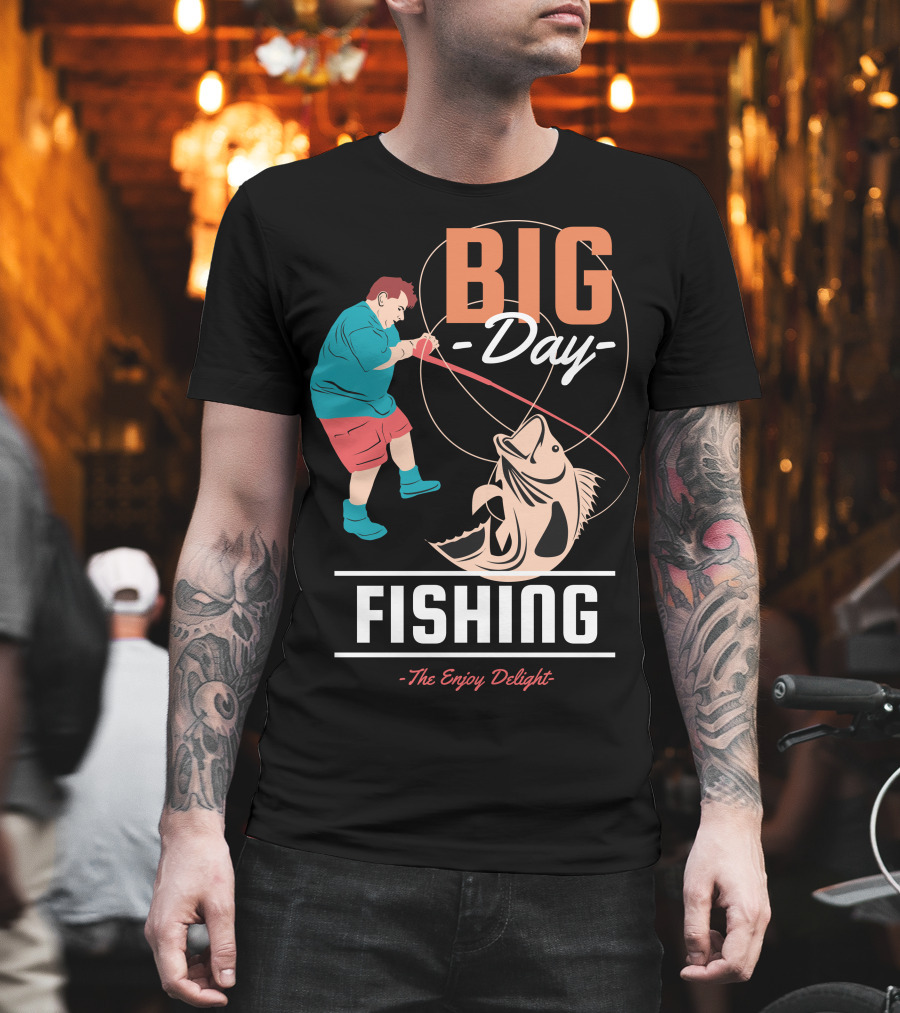 BIG Day Fishing The Enjoy Delight T-Shirt