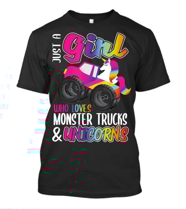Just A Girl Who Loves Monster Trucks And Unicorns T-Shirt