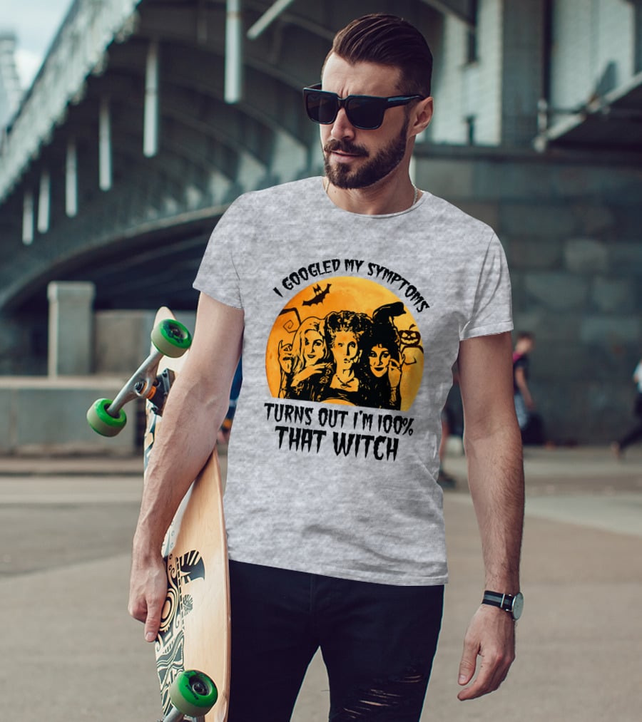 I Googled My Symptoms Turns Out I'm 100% That Witch Halloween Moon Bat T-Shirt