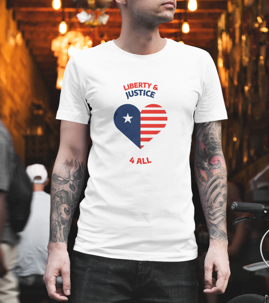 Liberty and Justice 4 All Heart Celebrate Independence Day T-Shirt