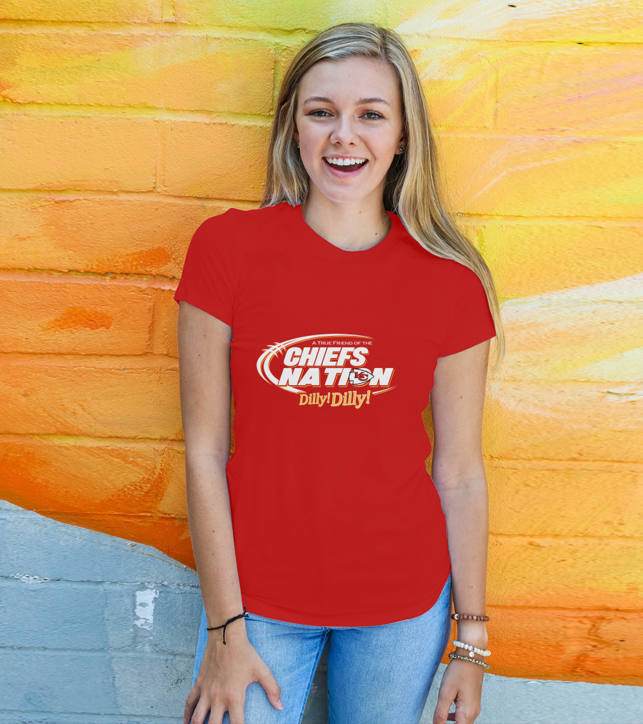 A True Friend Of The Chiefs Nation Dilly Dilly T-Shirt
