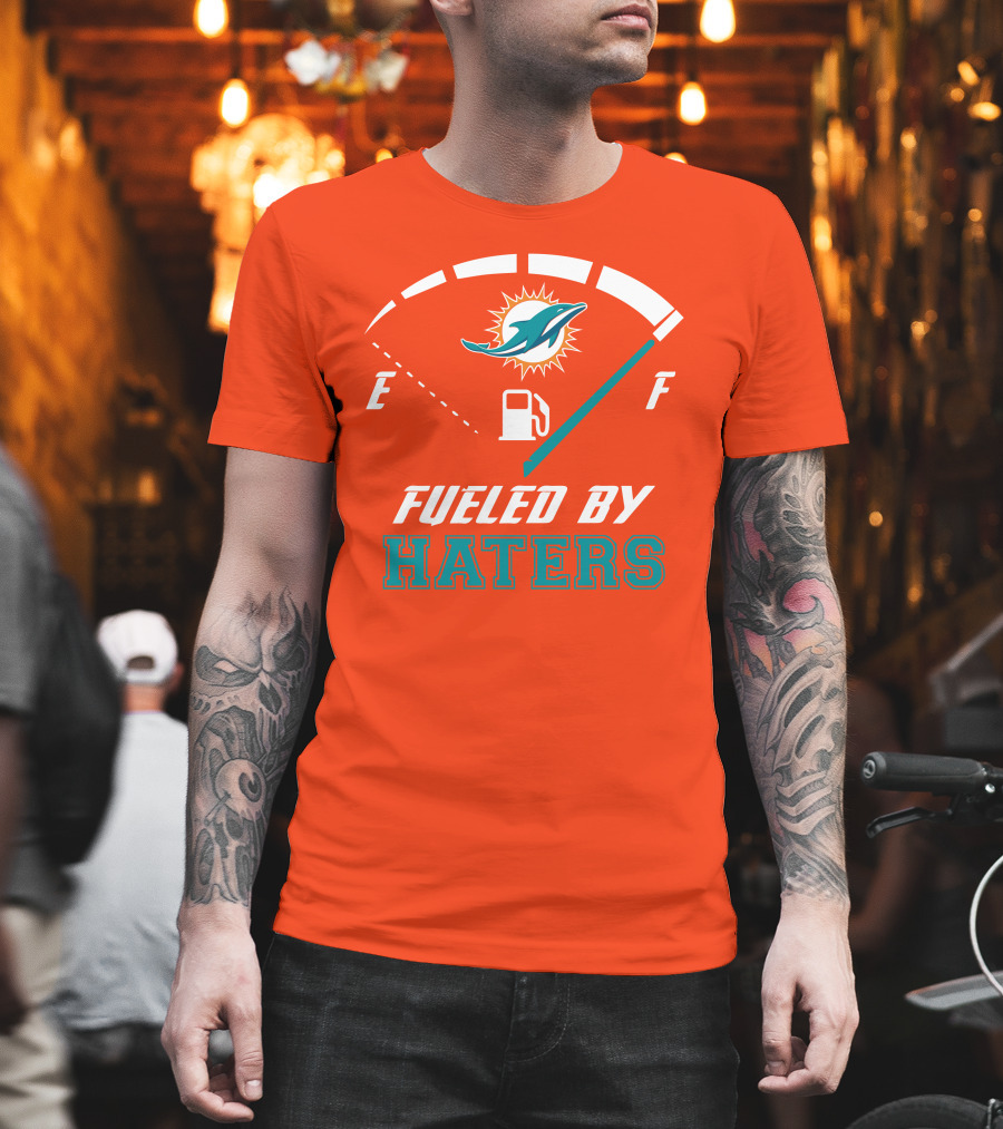 Fueled By Haters Miami Dolphins Full Tank T-Shirt