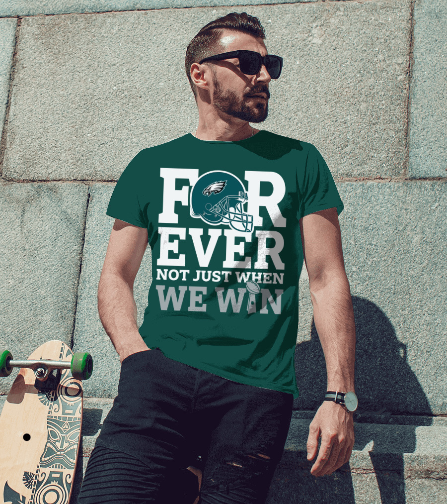 Philadelphia Eagles Helmet Forever Not Just When We Win Lombardi Trophy T-Shirt
