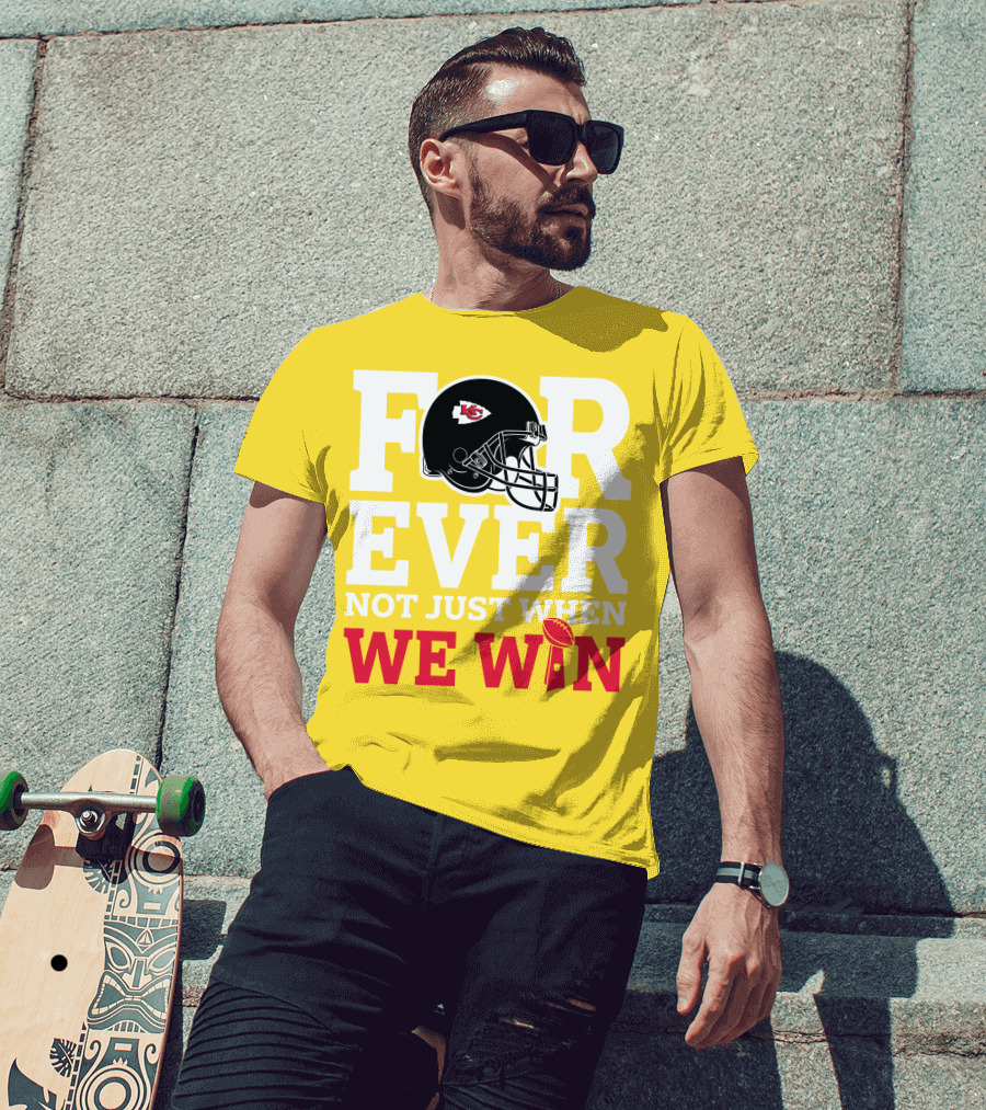 Kansas City Chiefs Forever Not Just When We Win Helmet And Trophy T-Shirt
