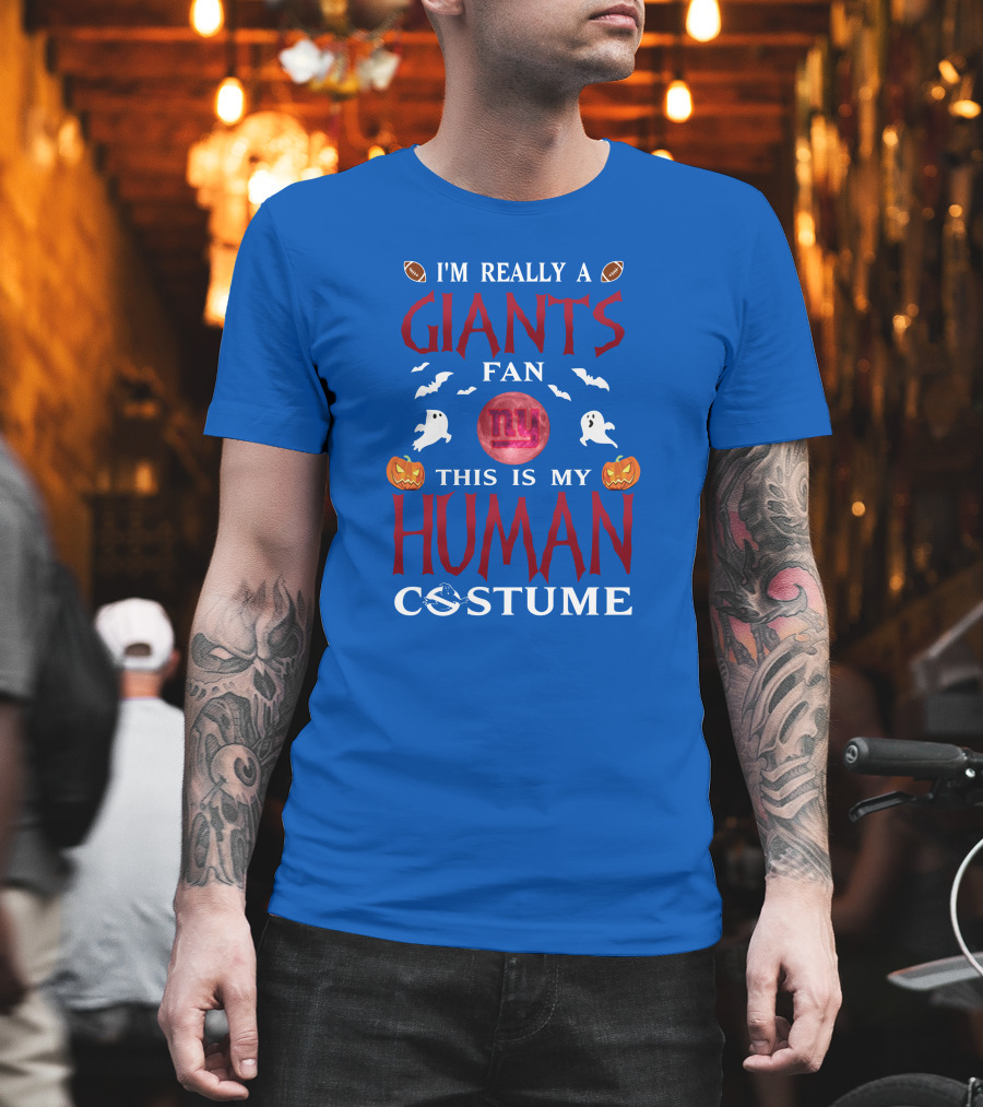 I'm Really A Giants Fan This Is My Human Costume T-Shirt