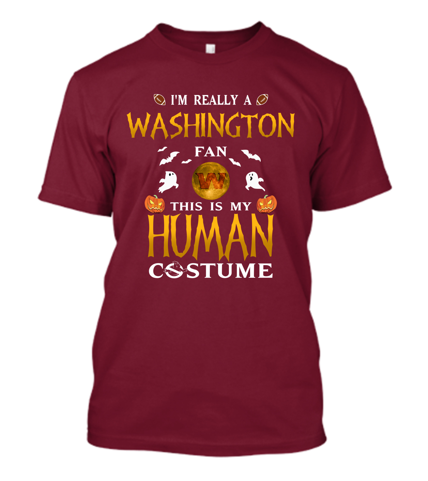 I'm Really A Washington Fan This Is My Human Costume Halloween Ghosts Pumpkins Football T-Shirt