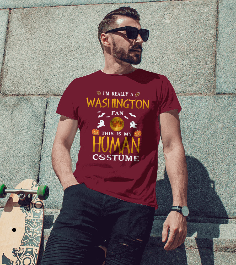 I'm Really A Washington Fan This Is My Human Costume Halloween Ghosts Pumpkins Football T-Shirt