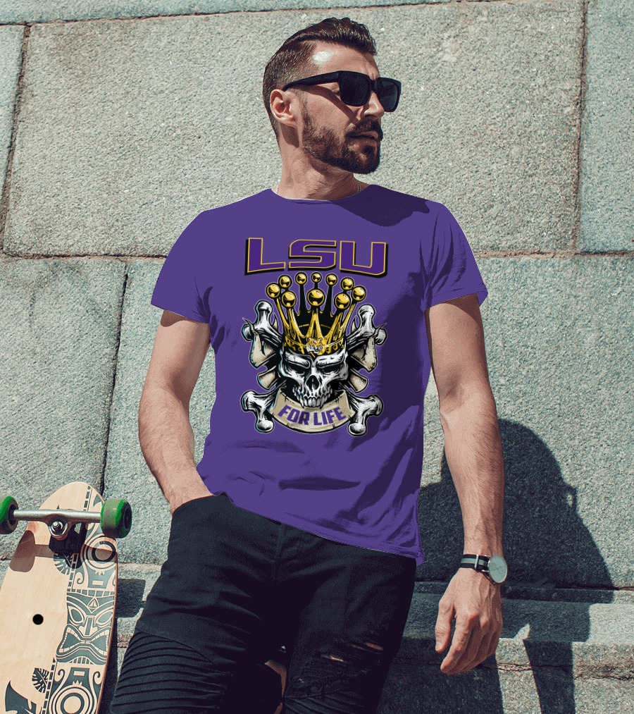 Lsu Skull King Crown Crossbones For Life T-Shirt