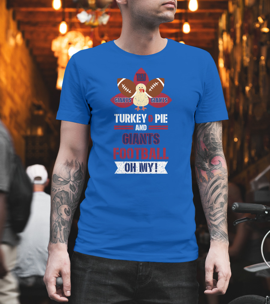 Turkey and Pie and Giants Football Oh My T-Shirt
