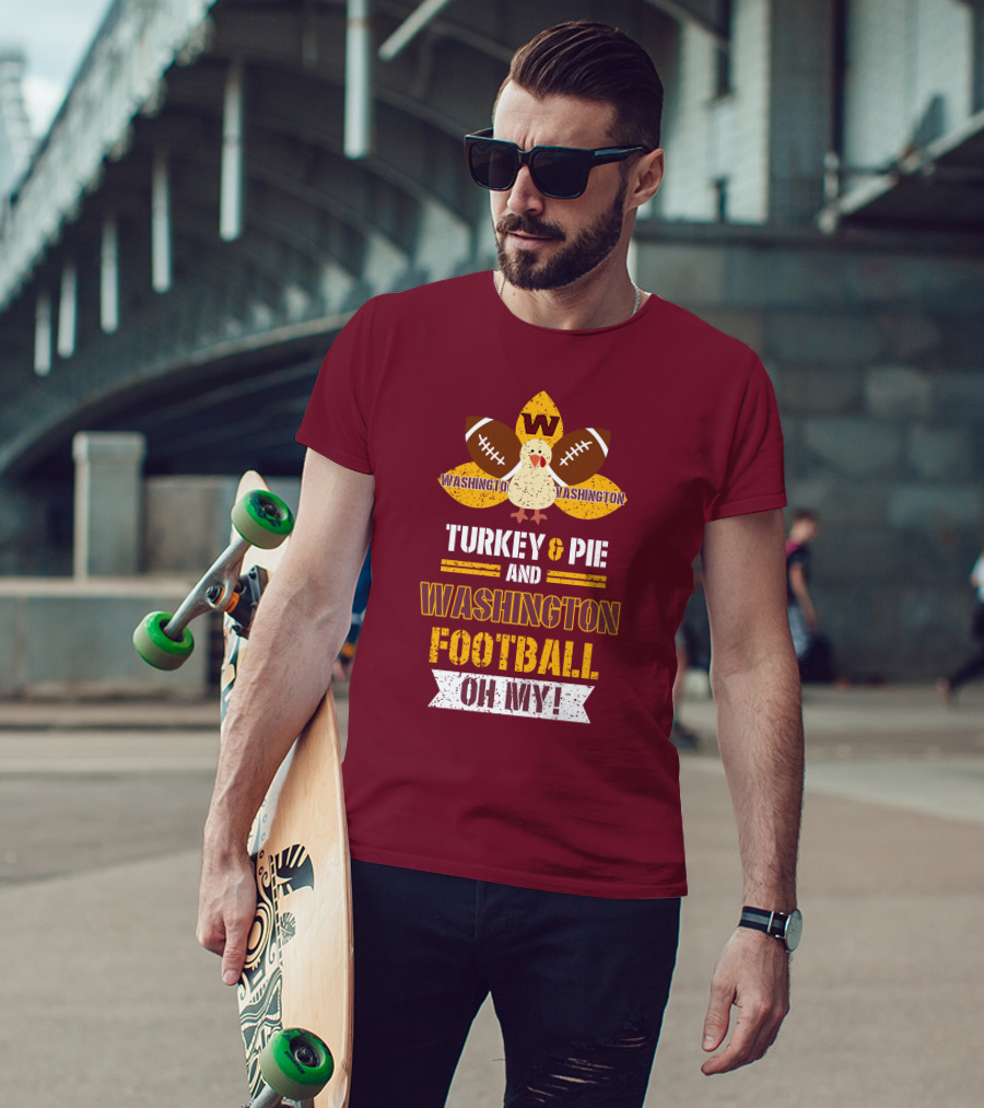 Washington Football Thanksgiving Turkey & Pie Oh My! T-Shirt