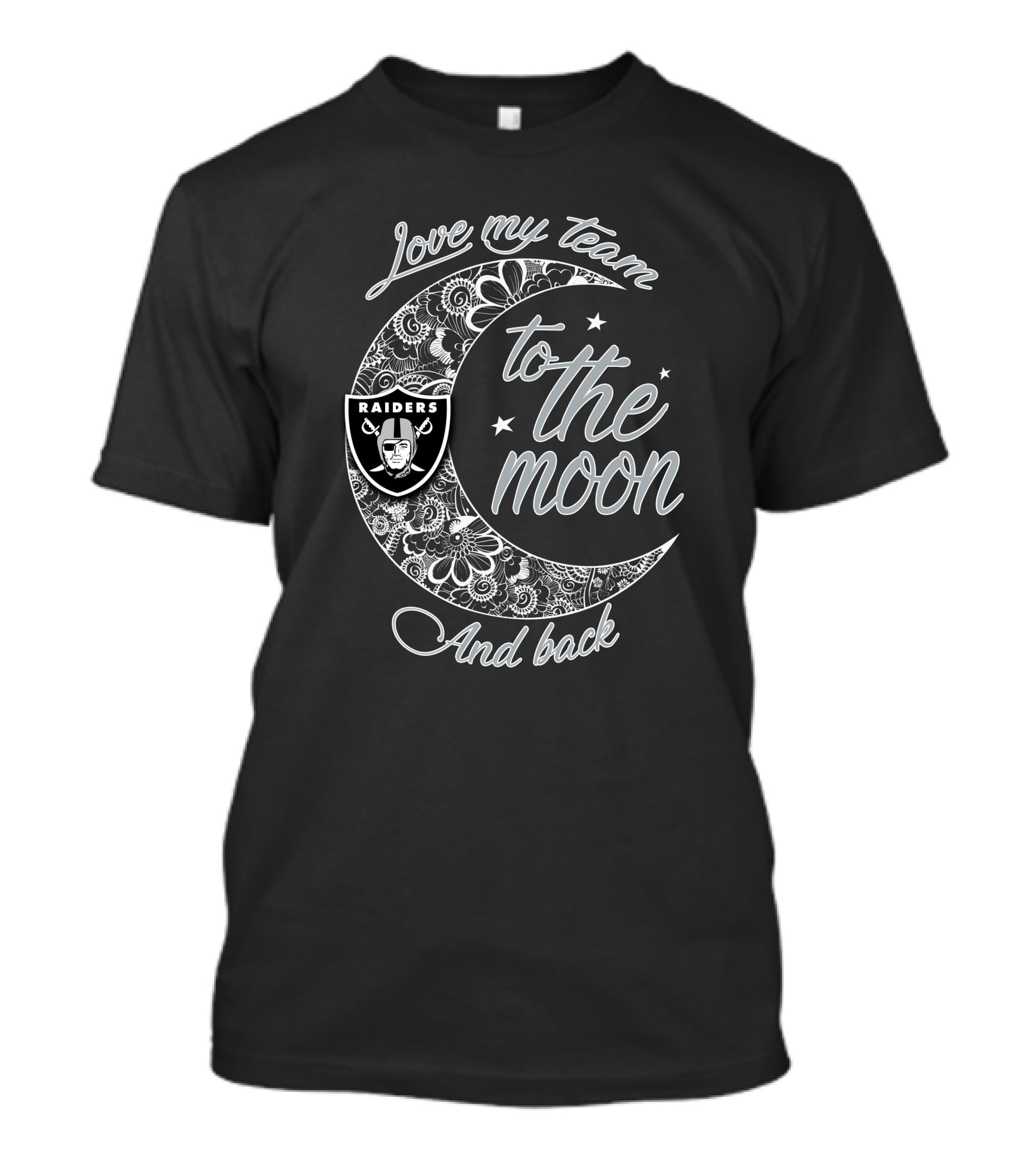 Las Vegas Raiders Love My Team To The Moon And Back T-Shirt