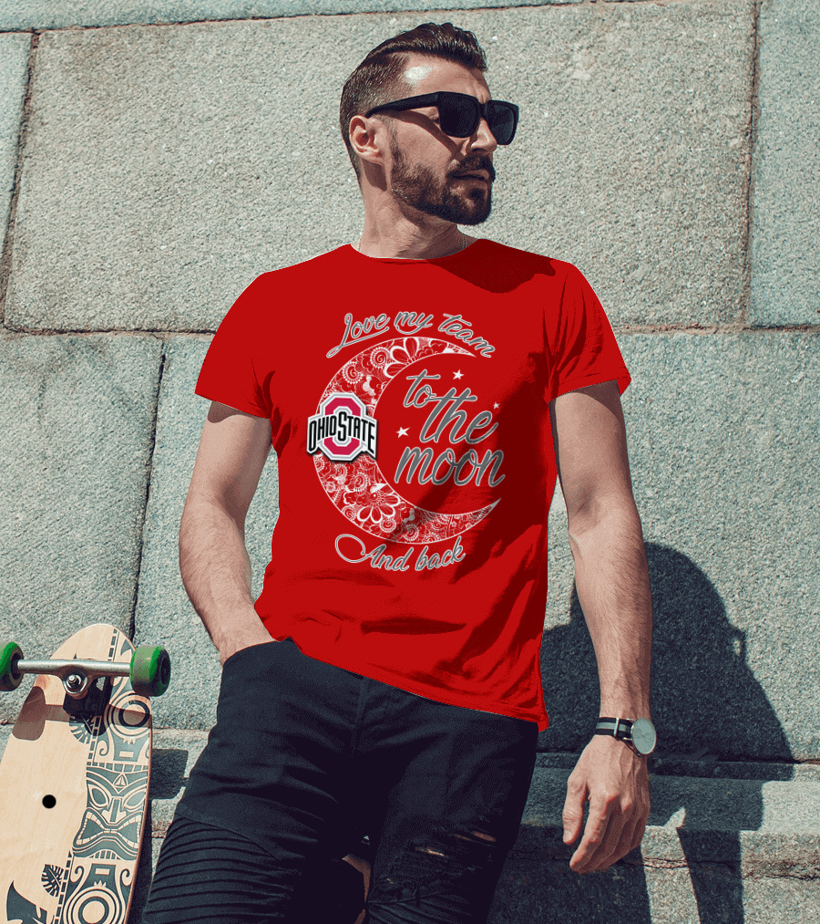 Ohio State Buckeyes Love My Team To The Moon And Back T-Shirt