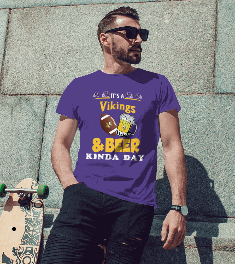 It's A Vikings Football And Beer Kinda Day T-Shirt
