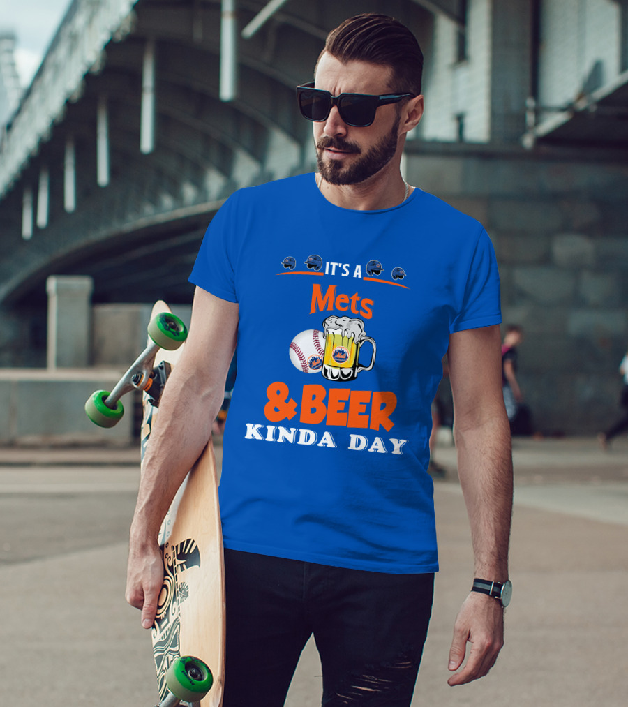 It's A Mets Baseball And Beer Kinda Day T-Shirt