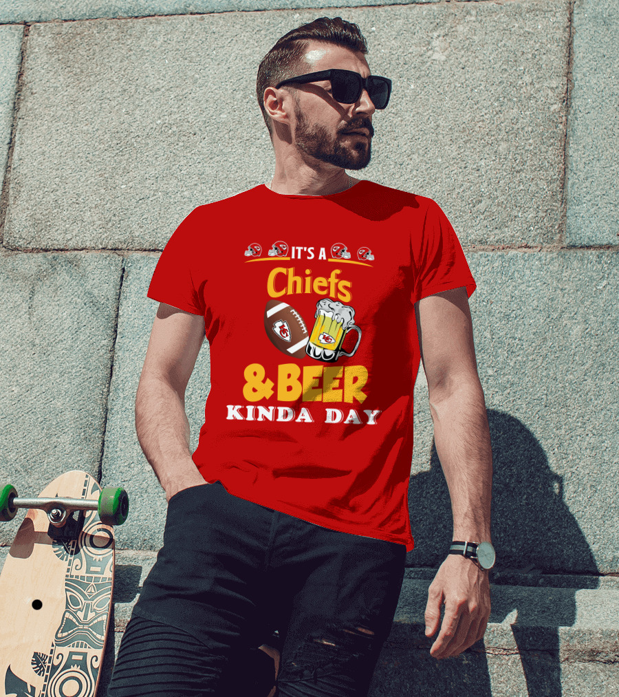 It's A Chiefs And Beer Kinda Day T-Shirt