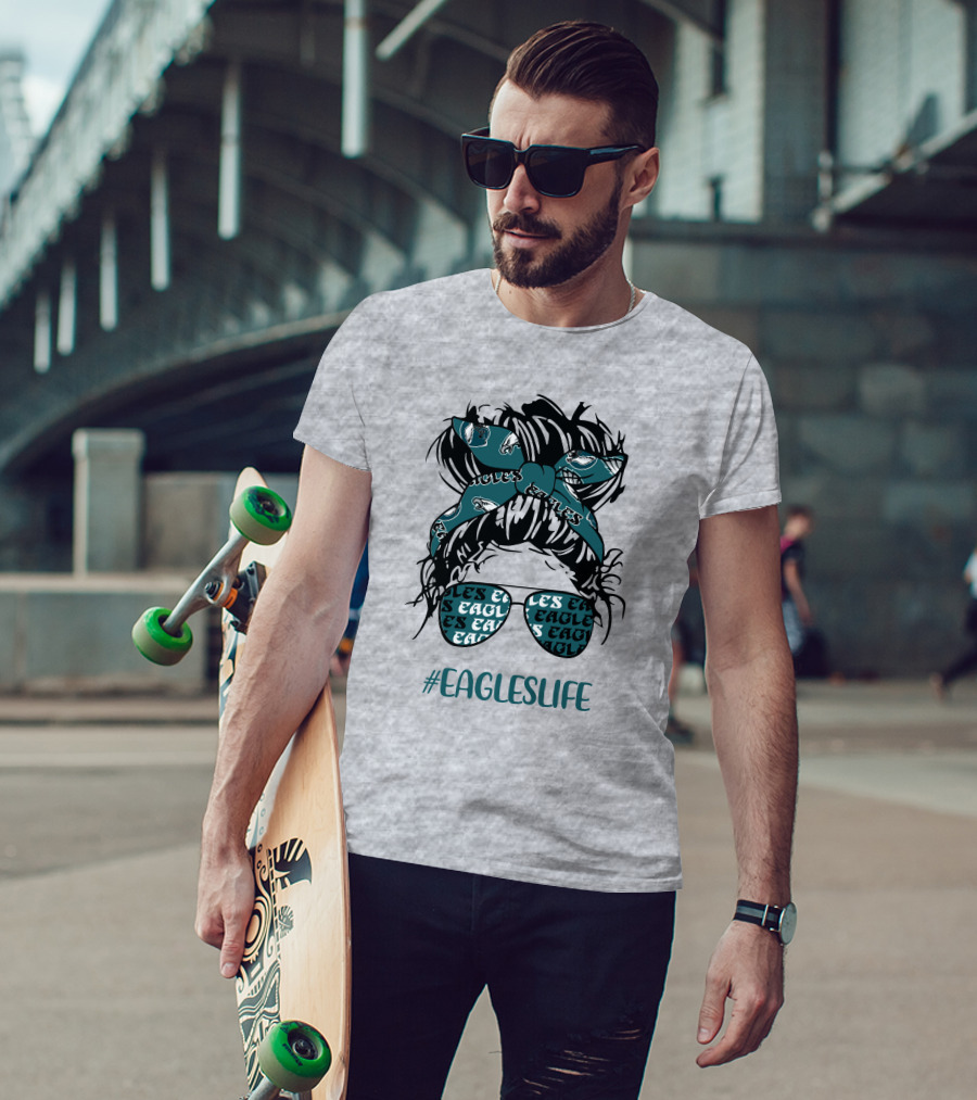 Philadelphia Eagles Life Hashtag Messy Bun Girl With Headband And Glasses T-Shirt