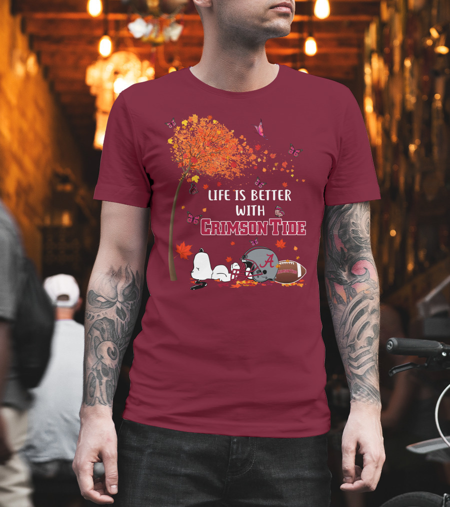 Life is Better with Crimson Tide Alabama Football Autumn Leaves Butterflies Snoopy Woodstock T-Shirt