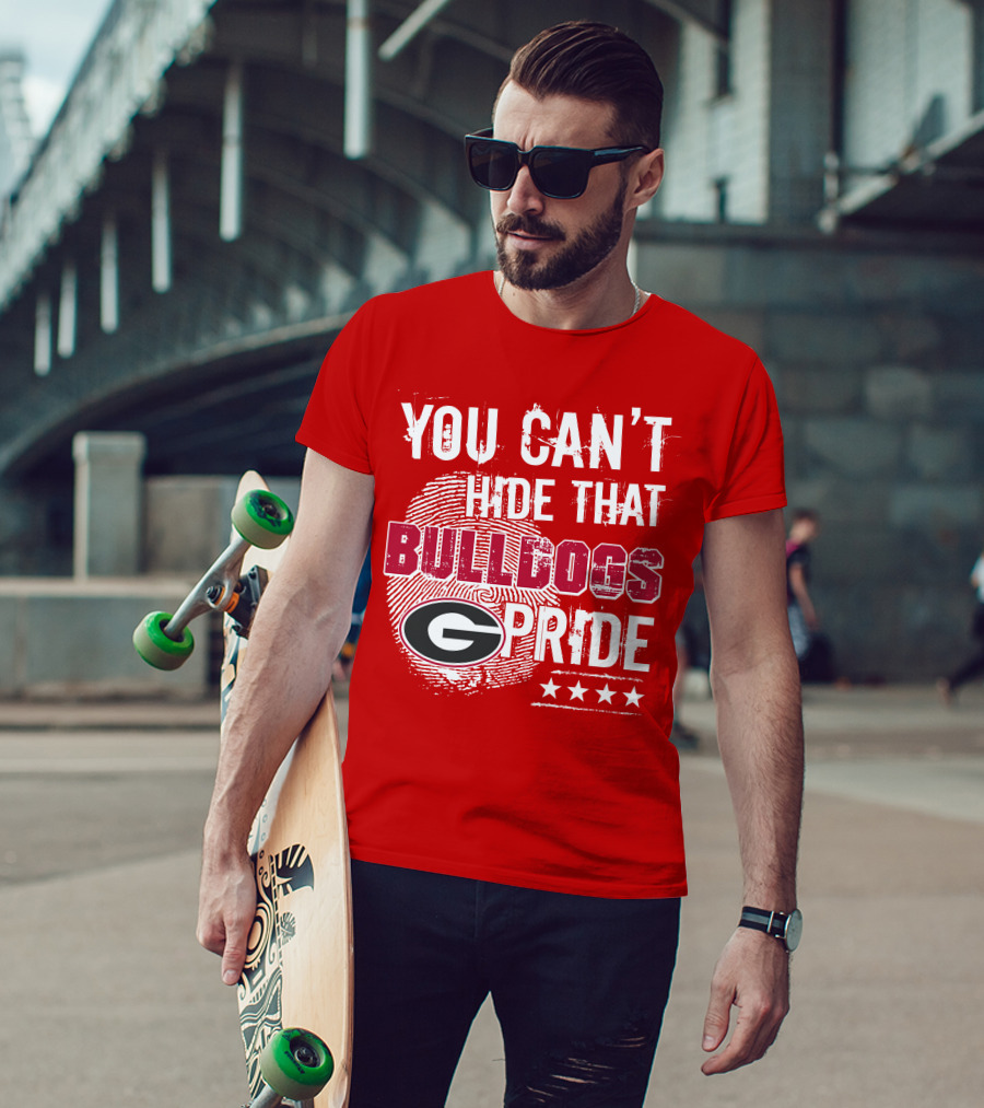 You Can't Hide That Bulldogs Pride G T-Shirt