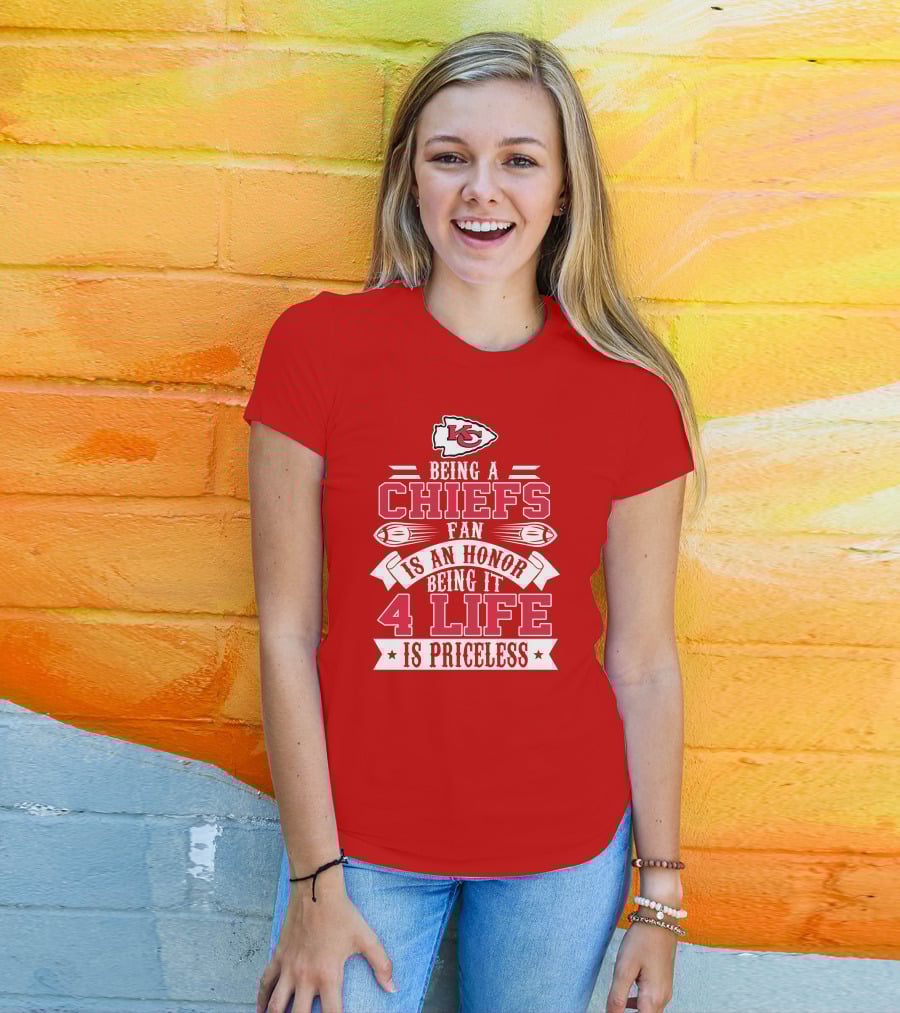 Kansas City Chiefs Fan Honor 4 Life Is Priceless T-Shirt