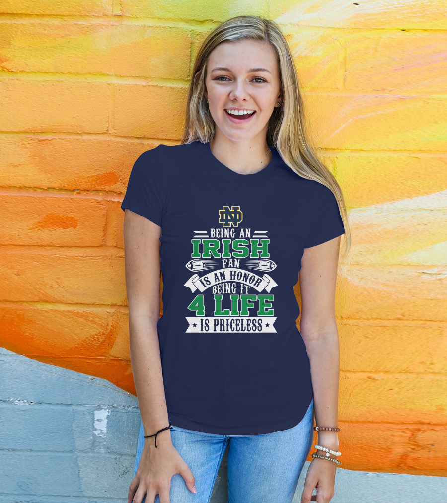 Notre Dame Fighting Irish Fan 4 Life Is Priceless T-Shirt