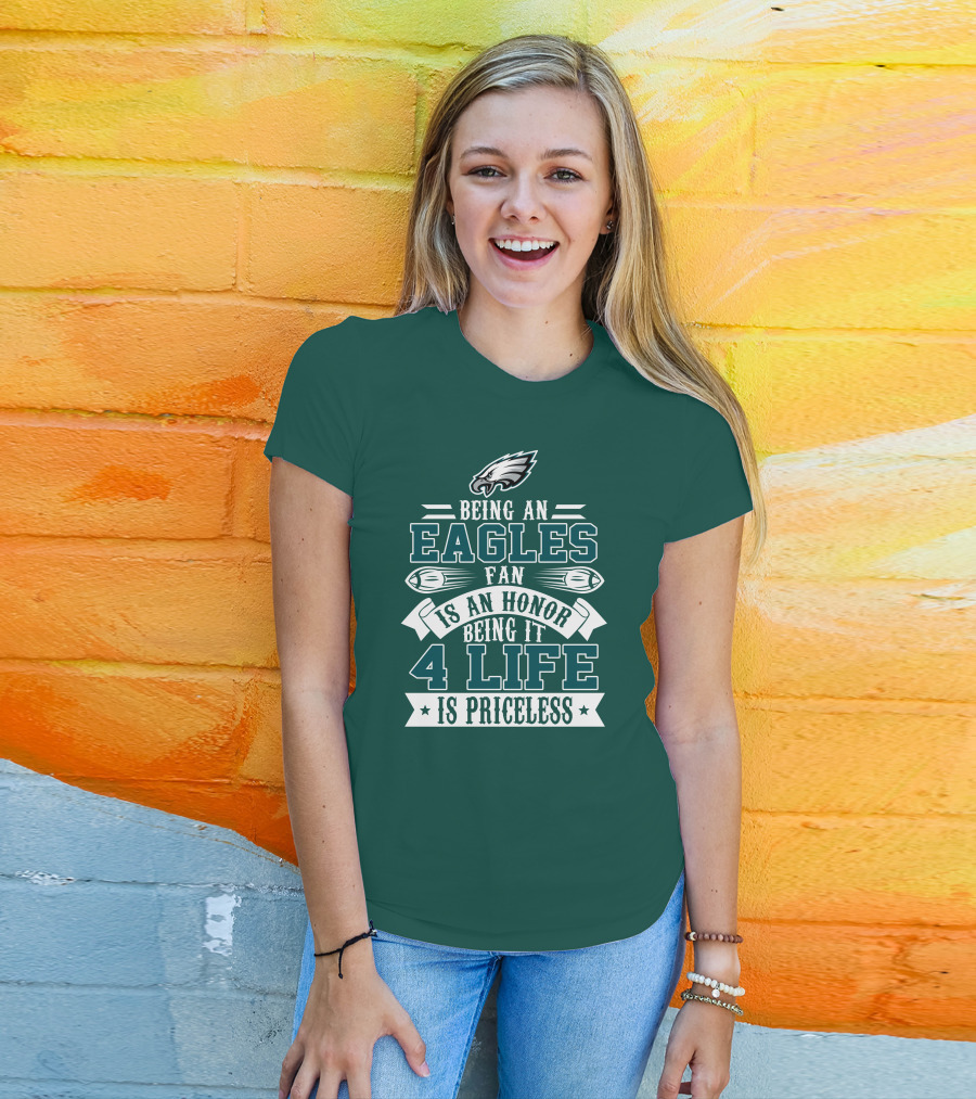 Philadelphia Eagles Fan Honor For Life Is Priceless T-Shirt